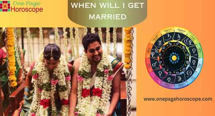  When will I get married?